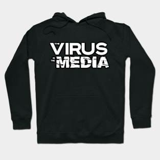 Virus is the Media Hoodie